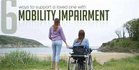 6 Ways To Support A Loved One With Mobility Impairment 6 Ways To Support A Loved One With Mobility Impairment