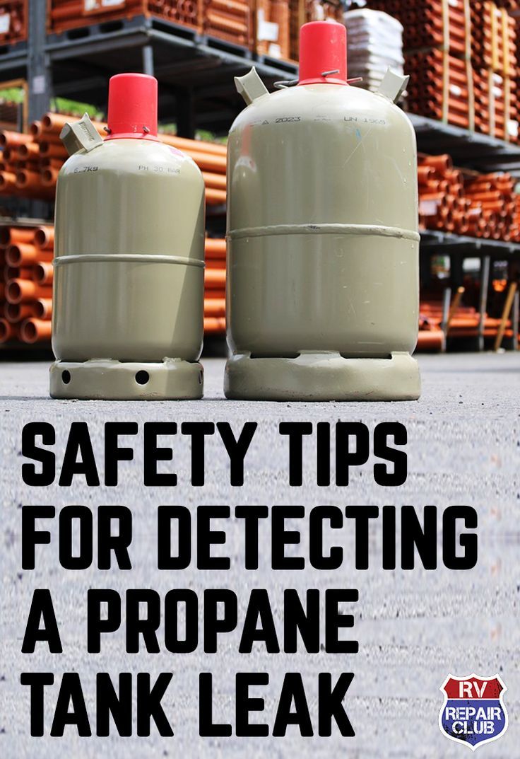 Detecting An Rv Propane Tank Leak Propane Safety Tips Rv Camping Detecting An Rv Propane Tank Leak Propane Safety Tips Rv Camping