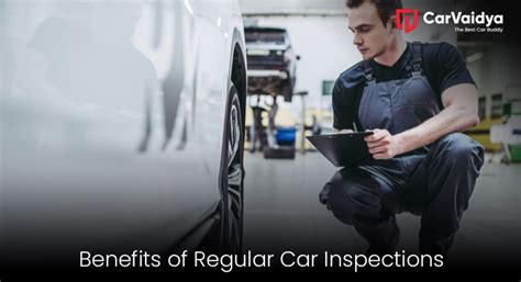 Five Key Benefits Of Regular Car Inspections Carvaidya Five Key Benefits Of Regular Car Inspections Carvaidya