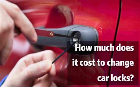 How Much Does It Cost To Change Or Replace A Lock And How Long Does How Much Does It Cost To Change Or Replace A Lock And How Long Does