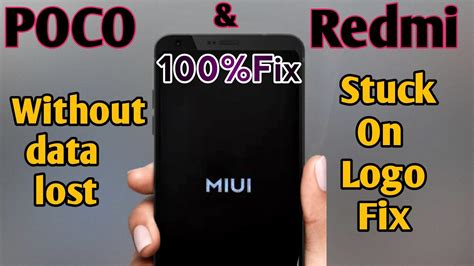 How To Fix Miui Logo Stuck Without Data Lost Poco Redmi Phone How To Fix Miui Logo Stuck Without Data Lost Poco Redmi Phone